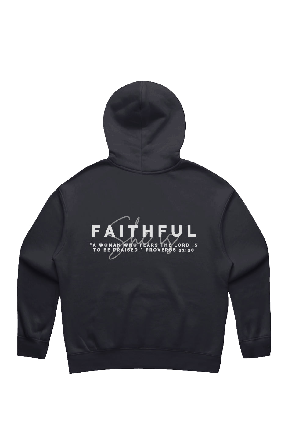 She Is | FAITHFUL | Relaxed Hoodie (back design)