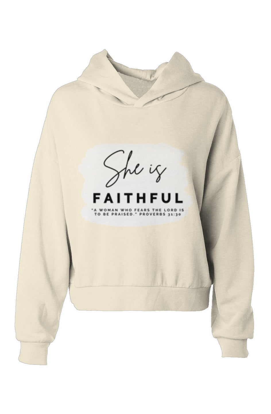She Is | FAITHFUL | hoodie