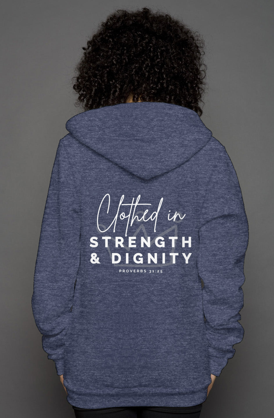 Clothed in Strength & Dignity | 'Zip Hoody'