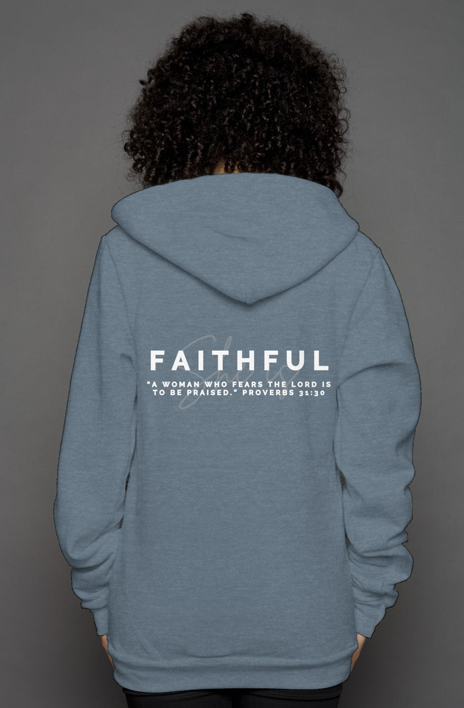 She Is | FAITHFUL | 'Zip Hoody'