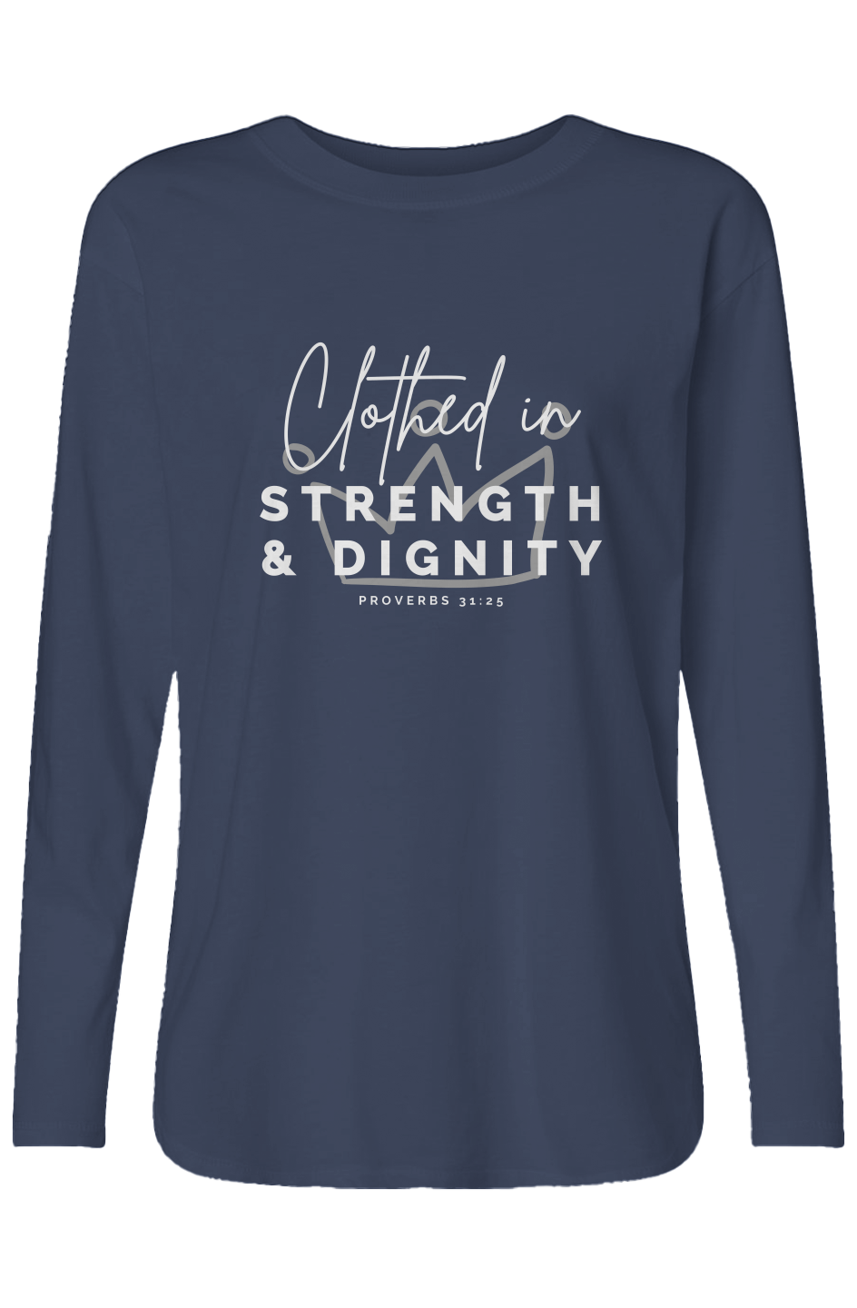 Clothed in Strength & Dignity | Relaxed Long Sleeve