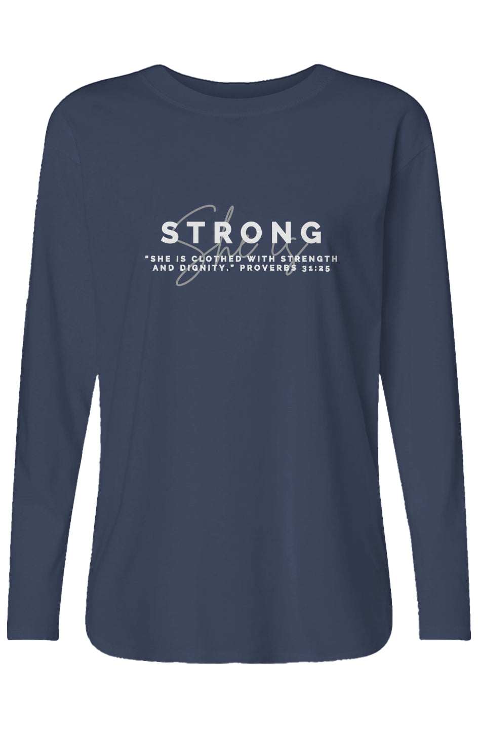 She Is | STRONG | Relaxed Long Sleeve
