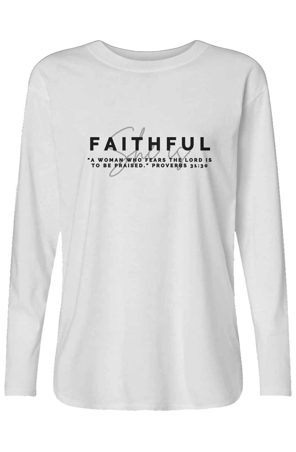 She Is | FAITHFUL | Relaxed Long Sleeve