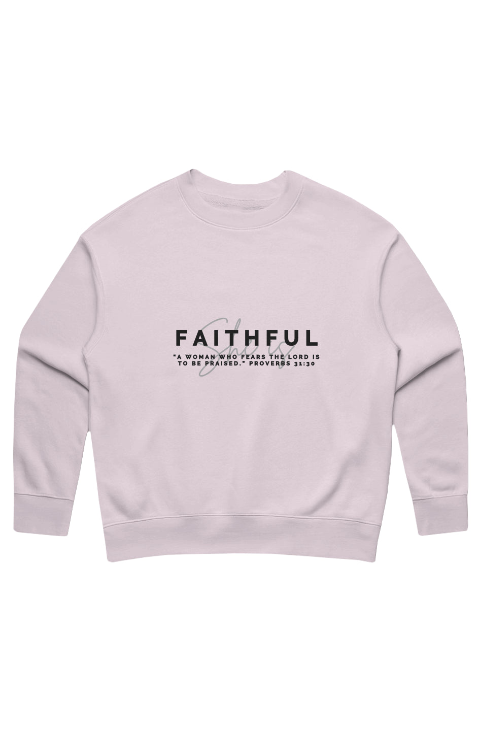 She Is | FAITHFUL | Relaxed Crew